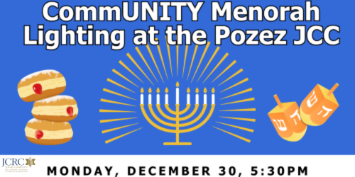 Hanukkah at the J: CommUNITY Menorah Lighting