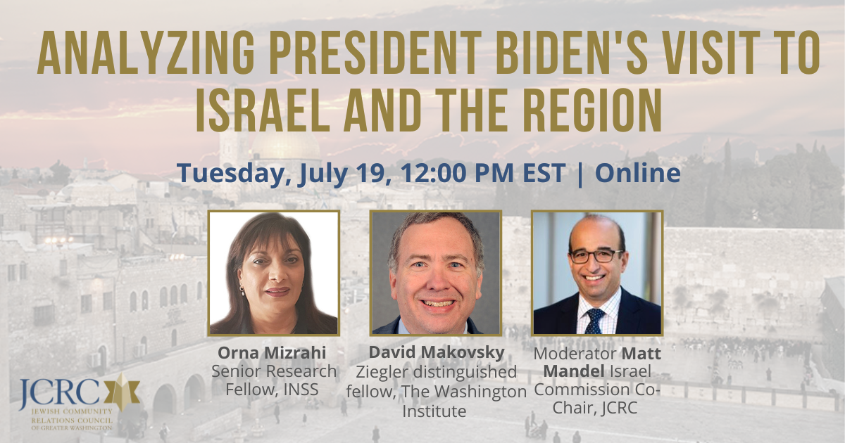 Analyzing President Biden's Visit to Israel and the Region 